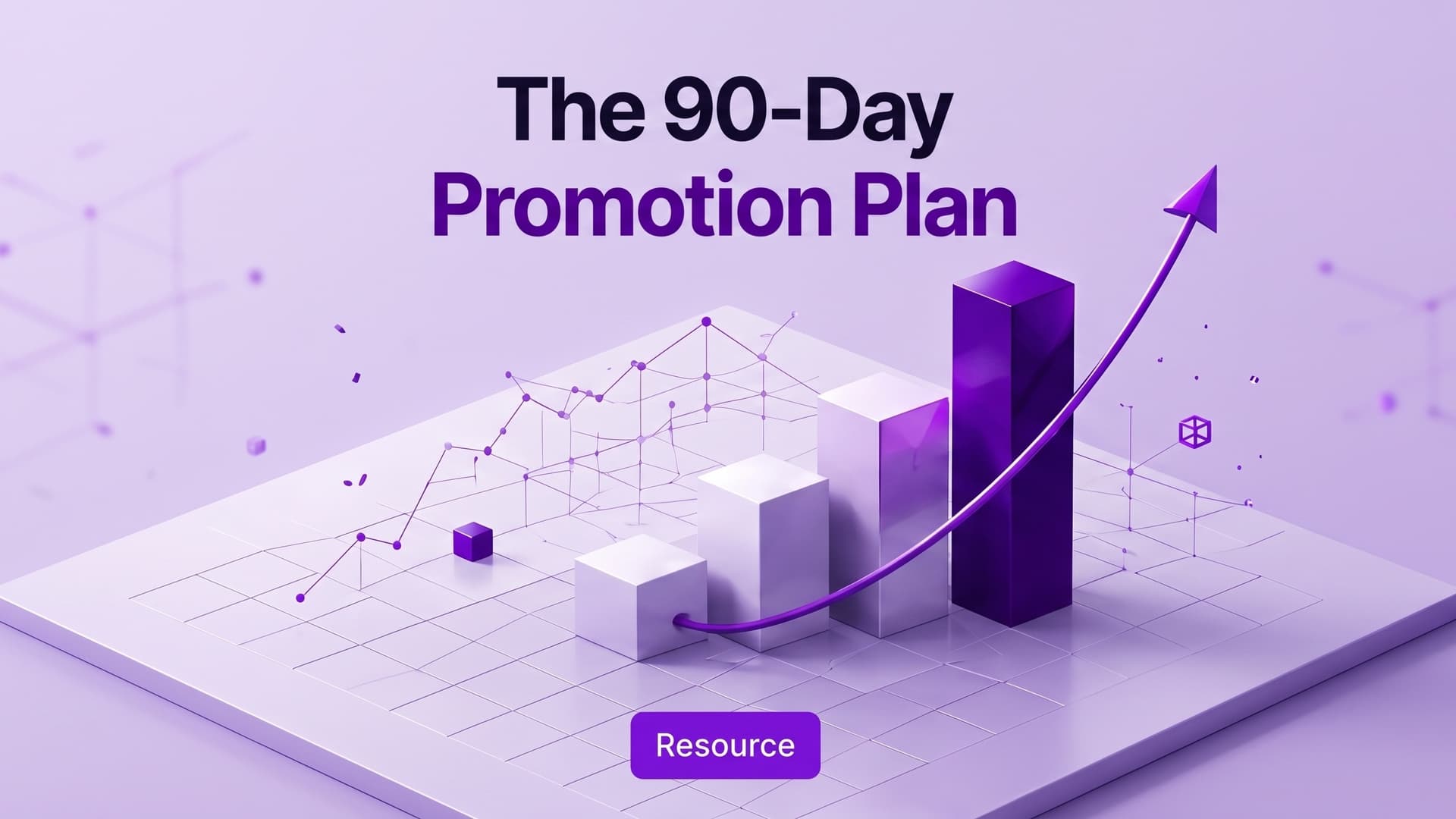 The 90-Day Promotion Plan