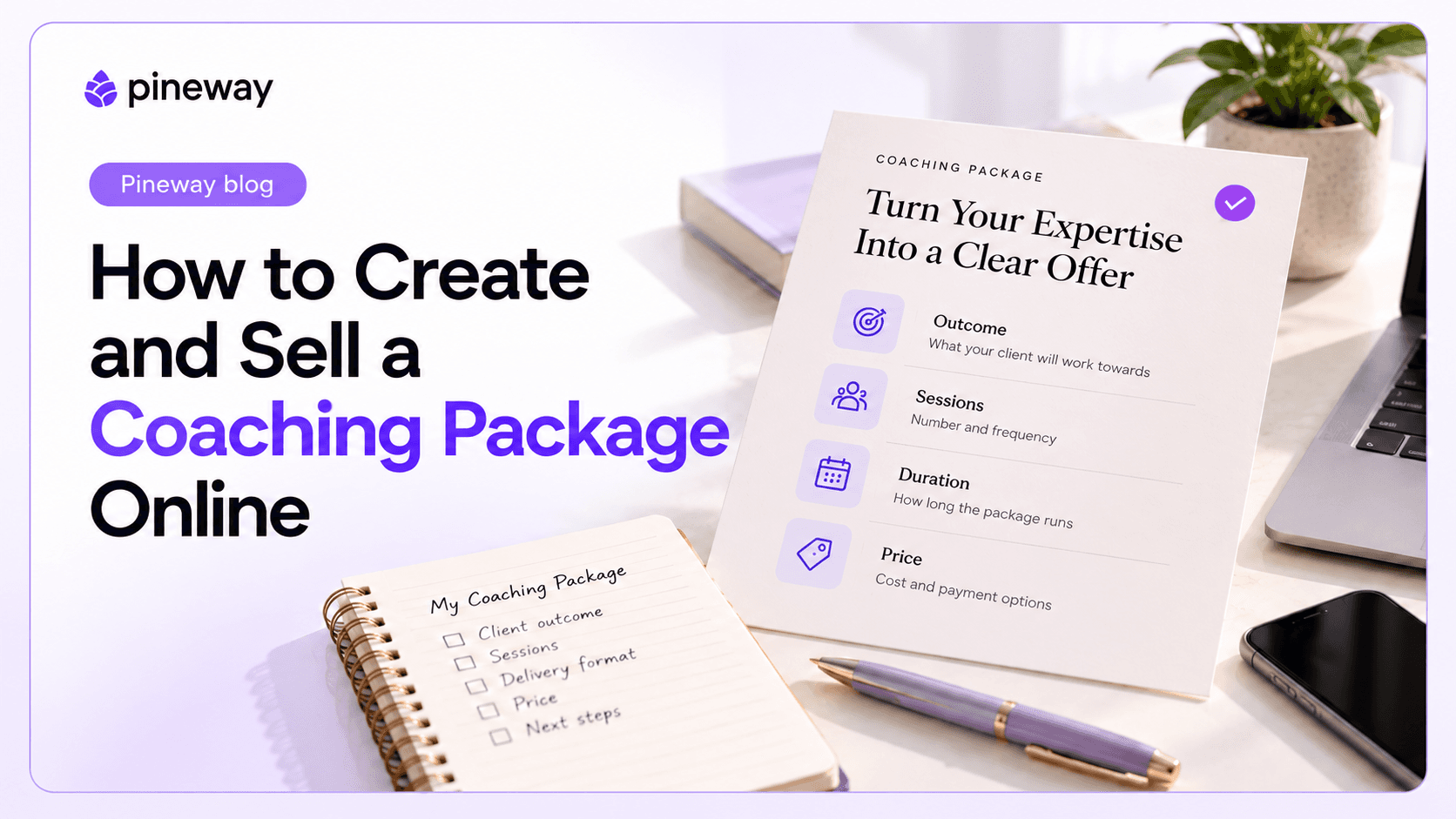 Coaching package planning worksheet showing the outcome, sessions, duration, and pricing alongside a notebook and laptop.